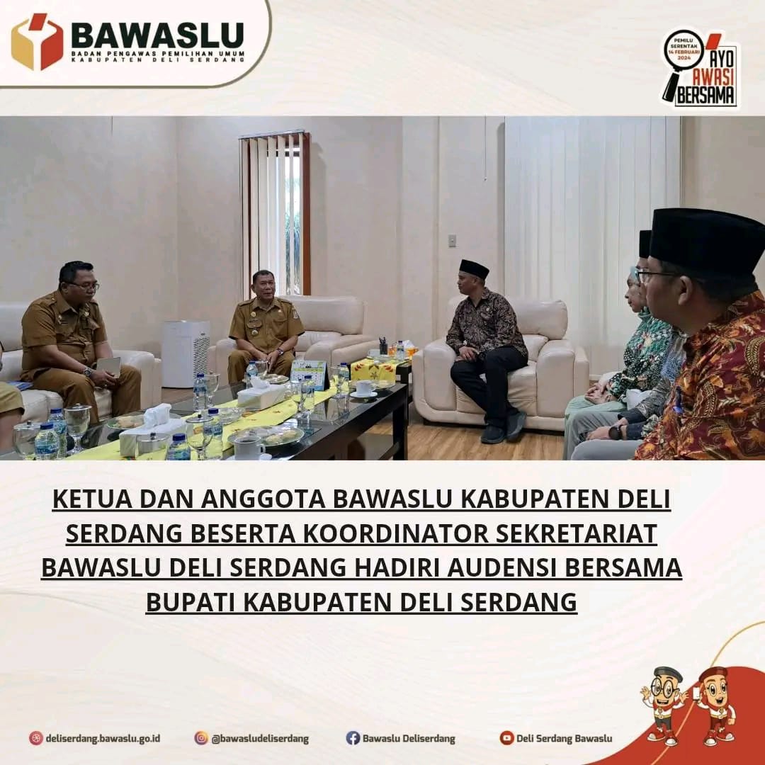 BAWASLU DELI SERDANG AUDIENSI DAN MEMPERKENALKAN ANGGOTA BARU